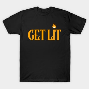 Get Lit T-Shirt